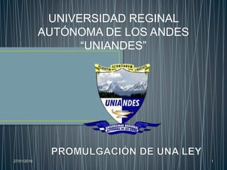 UNIVERSIDAD REGINAL
AUTÓNOMA DE LOS ANDES
“UNIANDES”
27/01/2016 1
 