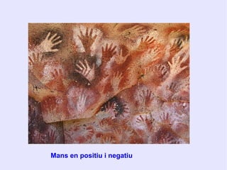 Mans en positiu i negatiu
 