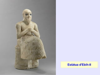 Estàtua d'Ebih-Il
 
