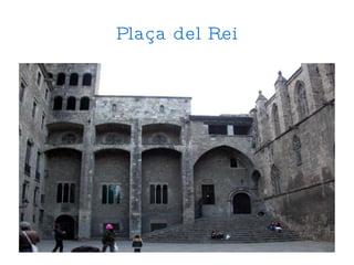 Plaça del Rei 