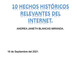 ANDREA JANETH BLANCAS MIRANDA.
16 de Septiembre del 2021.
 