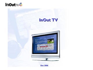 Dec 2006 InOut TV 