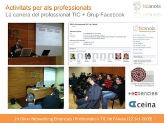 Activitats per als professionals La carrera del professional TIC + Grup Facebook 