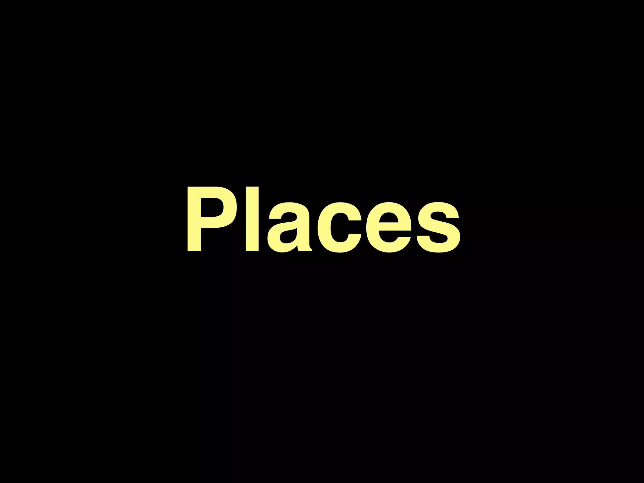 Places