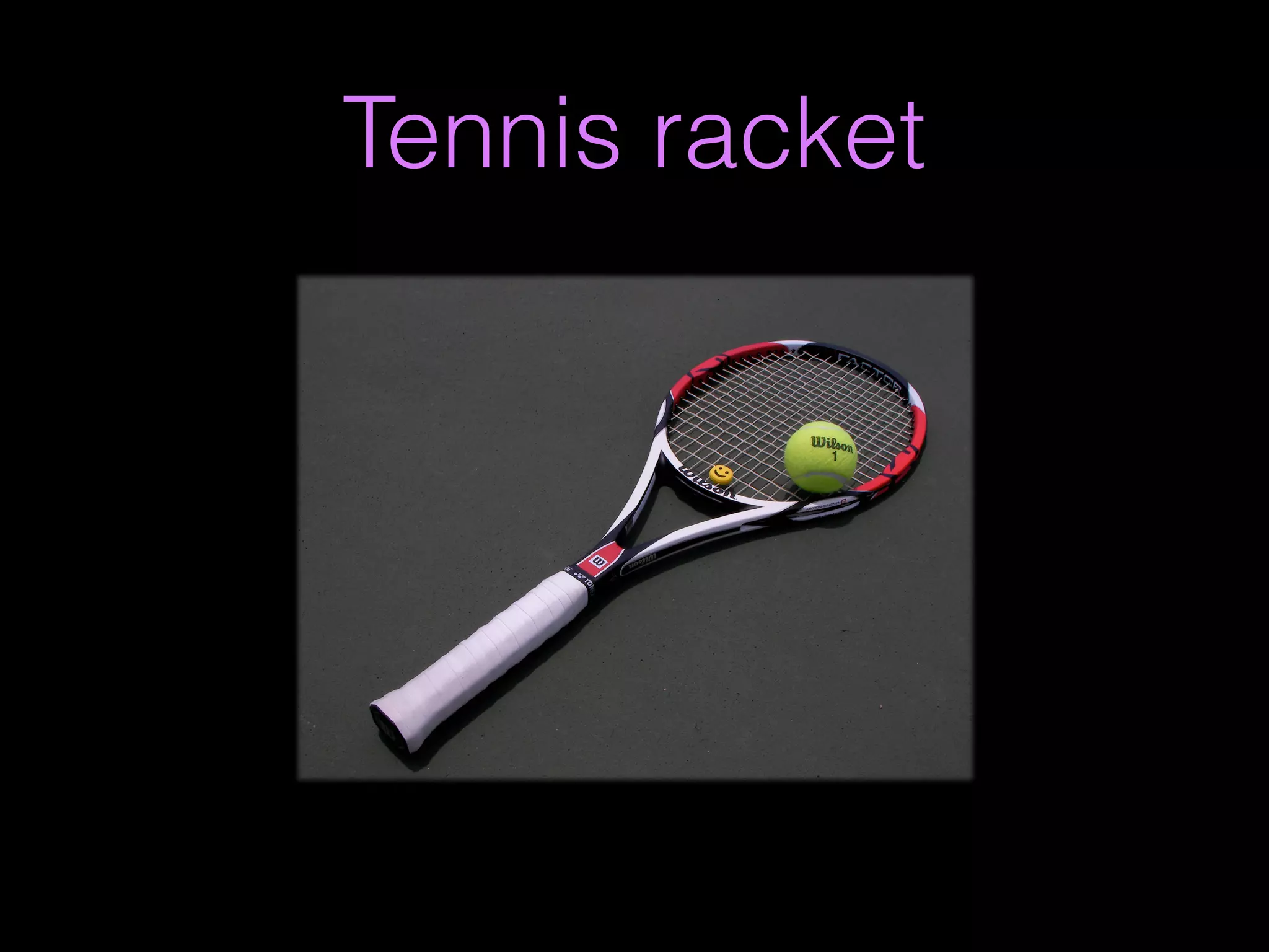 Tennis racket
