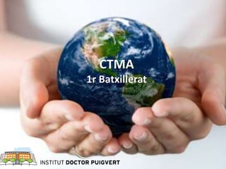 CTMA
1r Batxillerat
 