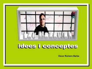 Oscar Romero Barba idees i conceptes idees i conceptes 