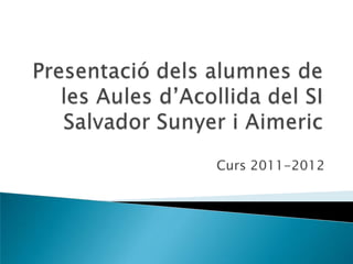 Curs 2011-2012
 