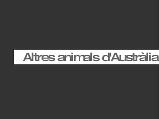 Altres animals d'Austràlia 