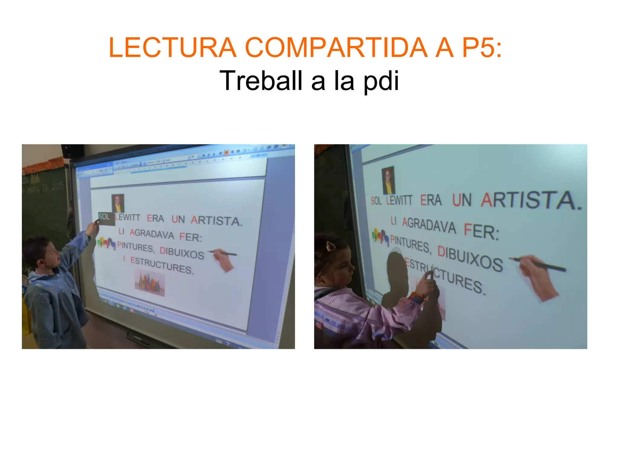 LECTURA COMPARTIDA A P5:
Treball a la pdi
 