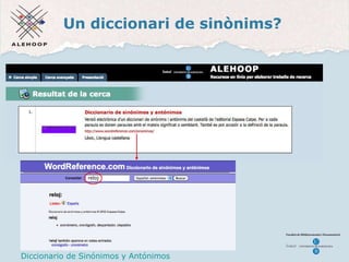 Un diccionari de sin ònims ? Diccionari de sin ònims Diccionario de Sin ónimos y Antónimos   reloj 