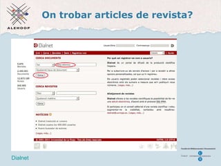 On trobar articles de revista? Dialnet Dialnet 