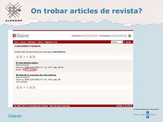 On trobar articles de revista? Dialnet Dialnet 