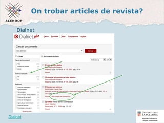 On trobar articles de revista?
Dialnet
Dialnet 40
 