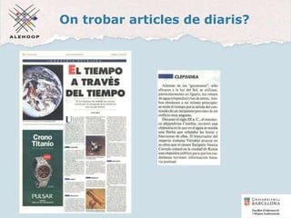 On trobar articles de diaris?
Hemeroteca de
La Vanguardia
45
 