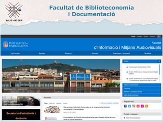 Facultat de Biblioteconomia
i Documentació
58
 