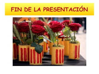 FIN DE LA PRESENTACIÓN
 