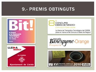 9.- PREMIS OBTINGUTS
 