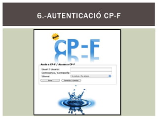6.-AUTENTICACIÓ CP-F
 
