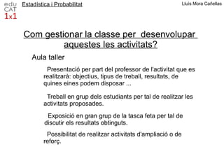 L'explicació del canvi 