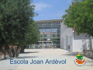 Escola Joan Ardèvol
 