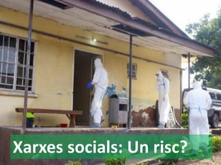 Xarxes socials: Un risc?  