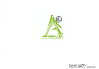 Il·lustració ÀLEX ROCA
Fotos Eudald Alabau i altres autors
 