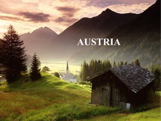Austria
AUSTRIA
 