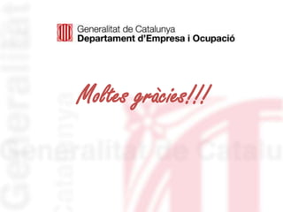 Identificació del
departament o organisme
Moltes gràcies!!!
 