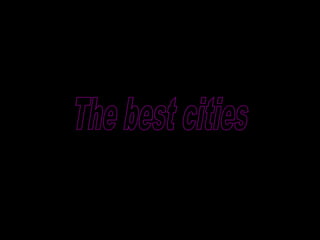 The best cities 