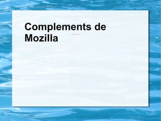 Complements de Mozilla 