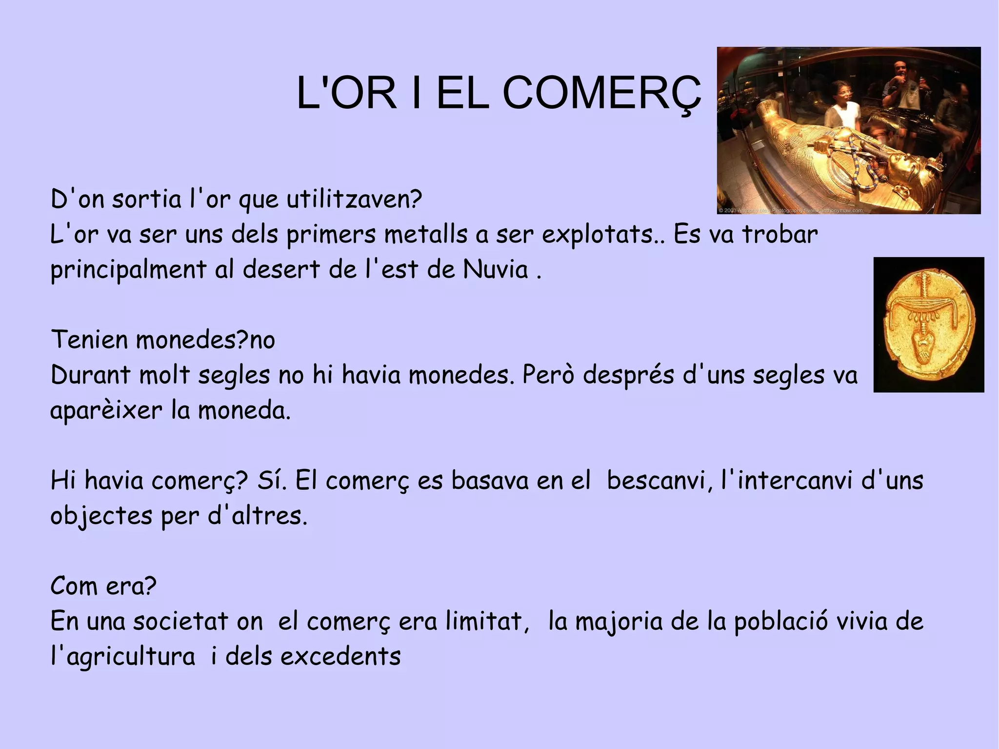 Deus i Faraons. Deus:Ra,el deu del Sol. Osiris,senyor dels inferns. Anubis,deu  funerari. Iris,esposa, mare i maga. Horus,el rei falcó. Deu Apis. Deu Bes. Deu Hator. 