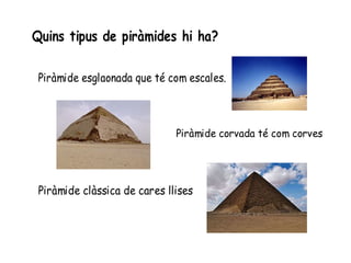 Es van construir com grans tombes per faraons i gent molt important. 