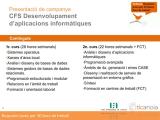 ... ampliant-lo amb contracte laboral a temps parcial fins finalitzar estudis.