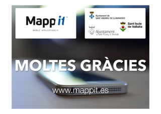 MOLTES GRÀCIES
www.mappit.es
 