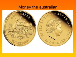 Money the australian
 