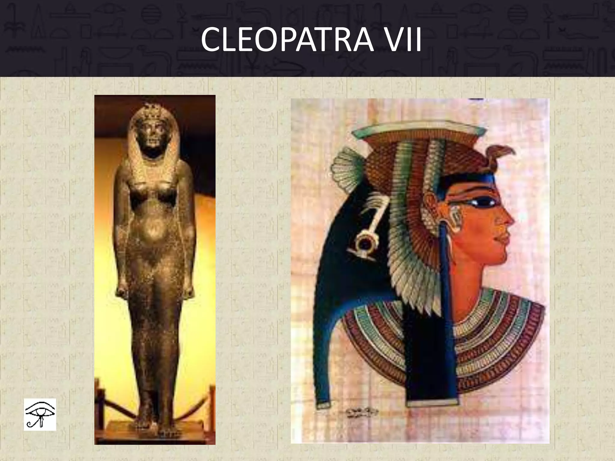 CLEOPATRA VII
 