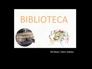 Nil Masó i Marc Ibáñez
 