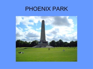PHOENIX PARK
 