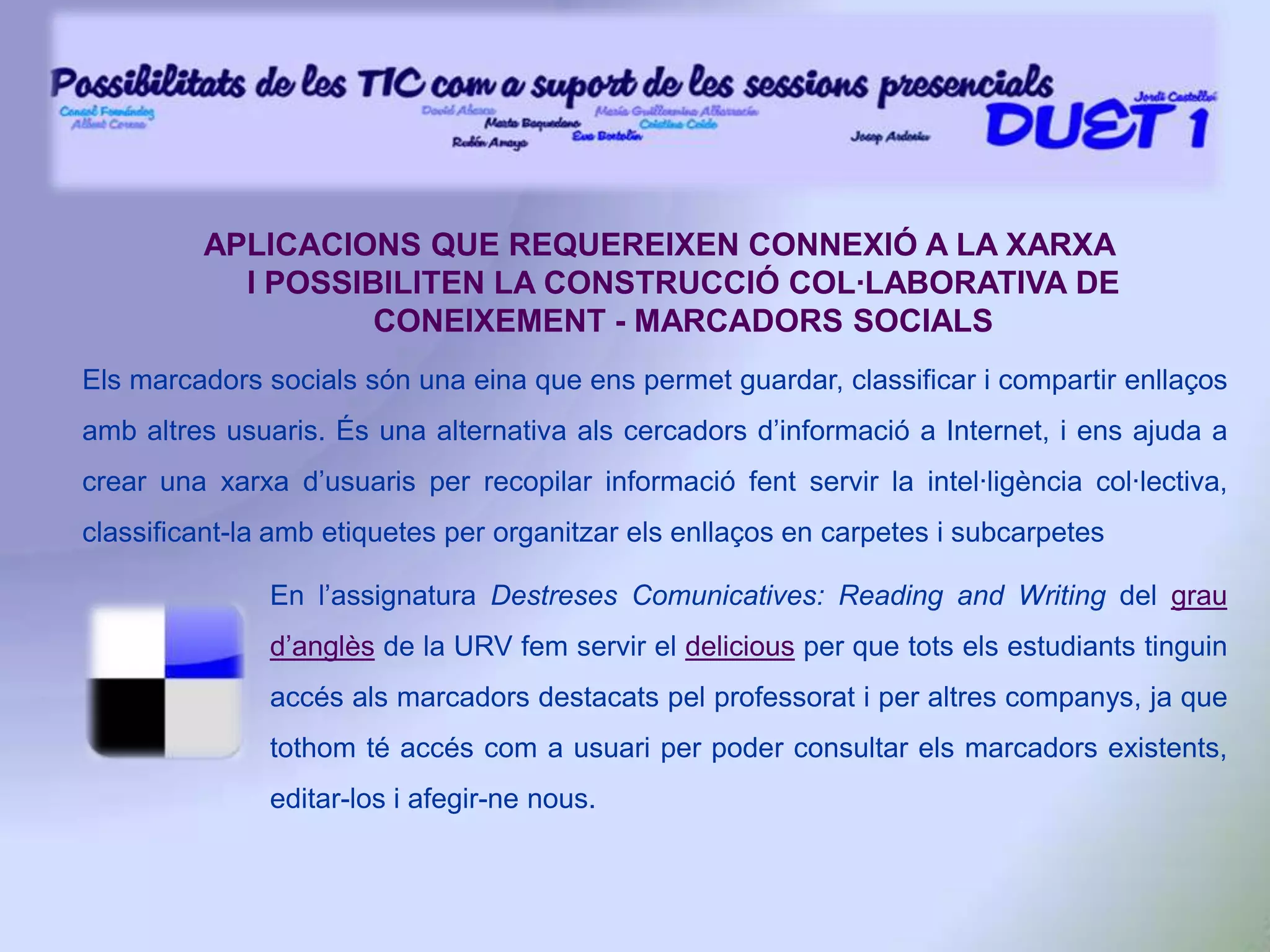 APLICACIONS QUE REQUEREIXEN CONNEXIÓ A LA XARXA – VIDEOCONFERÈNCIAPer apropar als alumnes intervencions d’experts geogràficament distants, garantint la interacció, hem fet servir les videoconferències amb èxit al màster universitari en migracions i mediació social , en els quals els alumnes van poder estar en contacte amb persones expertes en mediació social dels Estats Units.