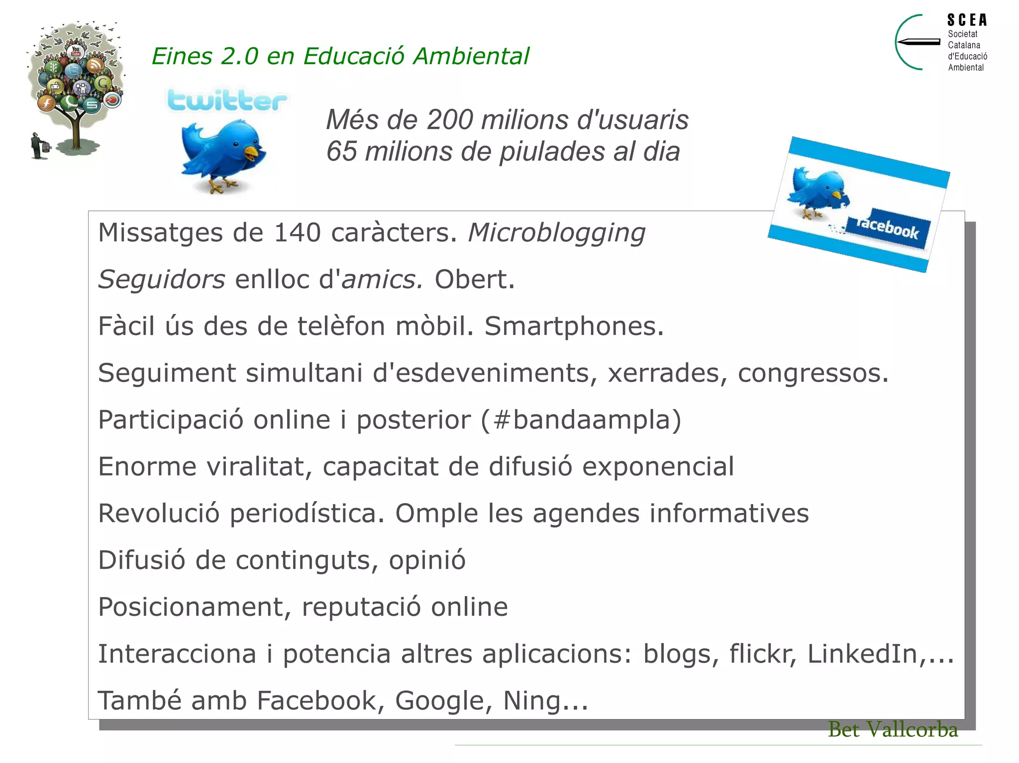 Bet Vallcorba Perill: Infoxicació Eines 2.0 en Educació Ambiental 