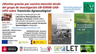 ¡Muchas gracias por vuestra atención desde
del grupo de investigación UB-IERMB-UAB-
UPO sobre Transición Agroecológica!
• ...