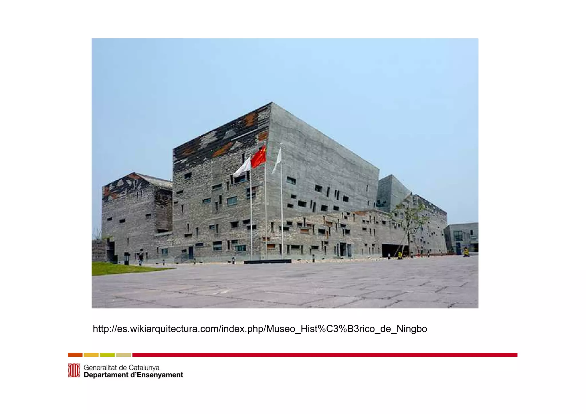 http://es.wikiarquitectura.com/index.php/Museo_Hist%C3%B3rico_de_Ningbo 
 