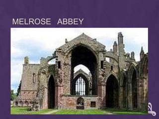 MELROSE ABBEY
 