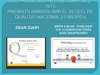 DEAR DIARY WRITE A BOOK TOGETHER:
THE 12 EUROPEAN STARS
HAVE DISAPPEARED
 