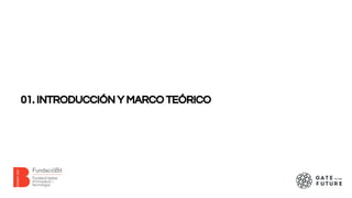 01. INTRODUCCIÓN Y MARCO TEÓRICO 
 