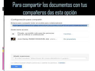 Para compartir los documentos con tus
     compañeros das esta opción
 
