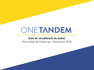 Guia de visualització de dades
Generalitat de Catalunya - Novembre 2018
 