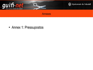 essent-ne usuari: particular, institució, empresa, ... fent xarxa: buscant edificis pels supernodes apadrinant: ajudant a pagar el material d'ús comú aportant continguts: buscant o fent portes a Internet compartint el què vulguis com hi puc col·laborar ? 