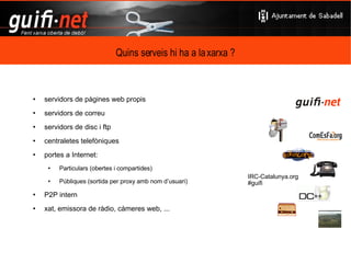 com s'organitza? gestió centralitzada en la web i descentralitzada pel territori persones individuals que hi aporten temps i dedicació llistes de correus, xats i fòrums per mantenir-nos en contacte 